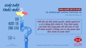 Tập 4.20: Không biết không thể phục vụ | Giải đáp thắc mắc cho người trẻ Công giáo