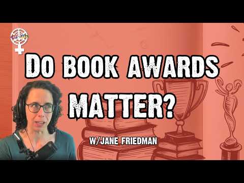 Do Book Awards Matter? w/Jane Friedman | A People's Guide to Publishing Podcast thumbnail