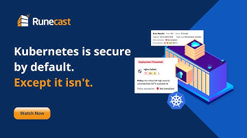 Kubernetes is secure by default. Except it isn