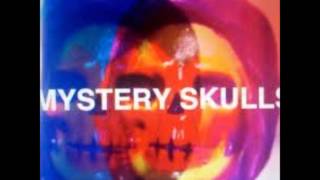 Video thumbnail of "Mystery Skulls- You"