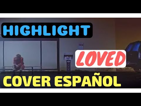 Highlight - Loved (Cover Español) IsonCovers