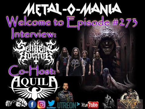 #273 - Metal-O-Mania - Sentient Horror Interview - Aquila Co Host
