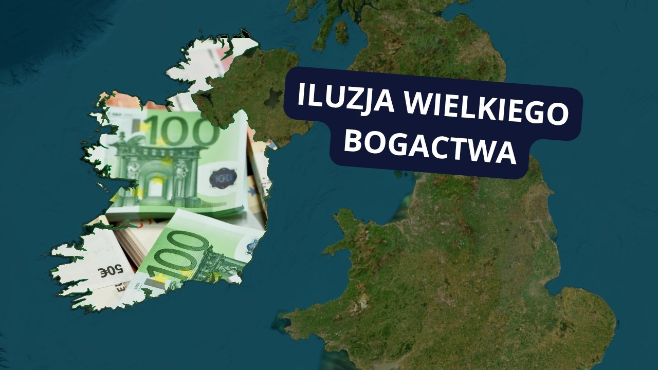 IRLANDIA - Najbogatszy kraj Europy? Tylko NA PAPIERZE! Prawda o irlandzkim cudzie gospodarczym.