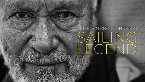 Sir Robin Knox-Johnston: Sailing Legend | Full Doc...