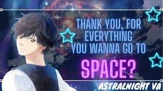 Asmr Roleplay Astral Takes You To Space? End Of Astral Week