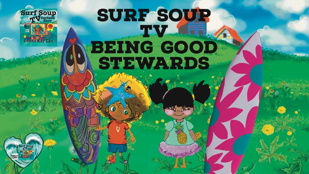 Surf Soup TV 📺 Being Good Stewards🐳Animated Kids Cartoon Show 🐋🌴