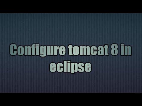 4.Configure tomcat 8 in eclipse