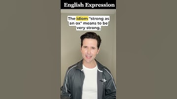 Animal Idioms In English To Describe Someone Strong