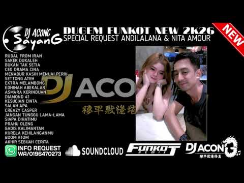 DJ ACONG_ RUDAL FROM IRAN X SAKEK DUKALEH FUNKOT SPECIAL BIGBOS ANDILALANA \u0026 NITA AMOUR 2026