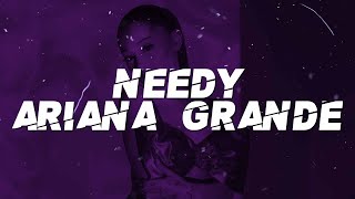 Ariana Grande - needy (Lyrics)