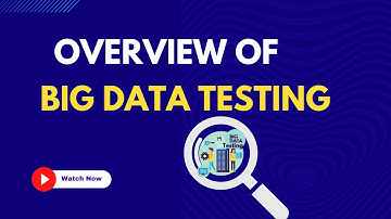 Overview of Big Data Testing