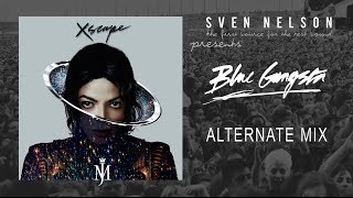 Michael Jackson - Blue Gangsta (Alternate Edit) [Audio HQ] HD | Sven Nelson