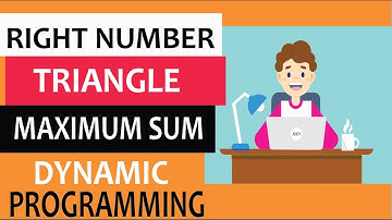 Maximum sum of a path in right number triangle using dynamic programming