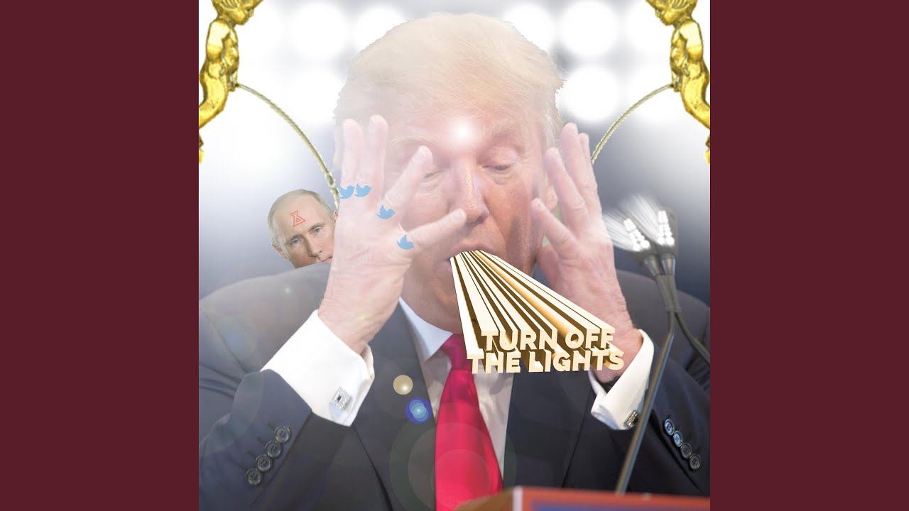 donald trump turn off the lights donald trump turn off the lights