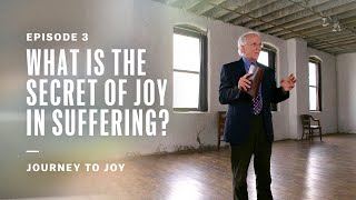 What Is the Secret of Joy in Suffering?