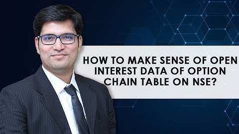 How to Make Sense of Open Interest Data of Option Chain Table on NSE?