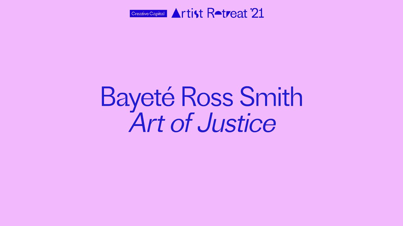 Bayeté Ross Smith Presents at the 2021 Creative Capital Artist Retreat