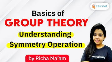 CSIR - NET | Group Theory in Chemistry | Axis of Symmetry Operations | by Richa Ma
