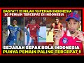 GILAA !! INILAH 10 PEMAIN TERCEPAT DI INDONESIA !!! 🇲🇾Reaction