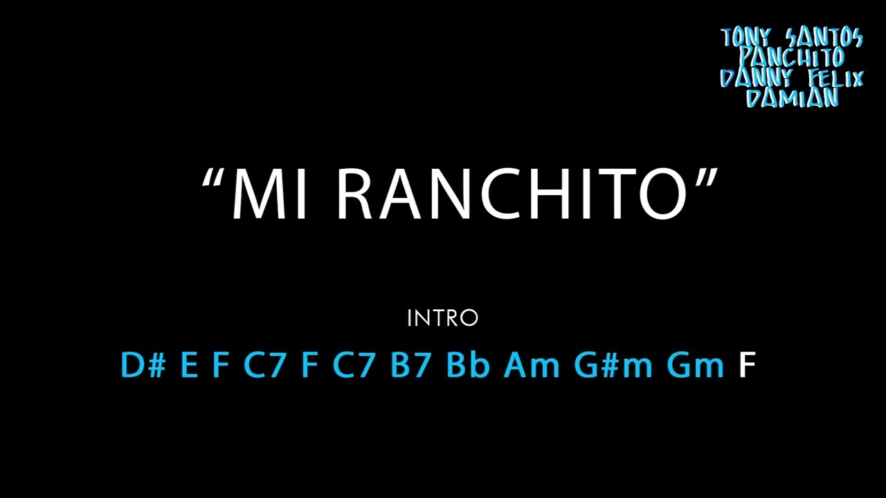 Mi Ranchito - Danny Felix, Panchito Felix, Damian Pacheco, y Tony Santos -  YouTube