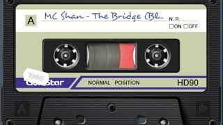 MC Shan - The Bridge (Bladerunners Dub)