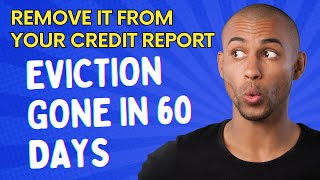 How to get evictions removed from credit report