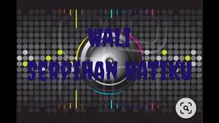 Wali :Serpihan hatiku
