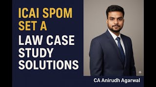 SPOM Set A  Law Case Studies | Questions & Answers | 56, 57 & 58