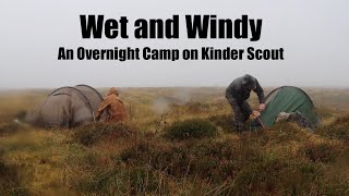 A Very Wet Overnight Camp in the Peak District. Wild Camp with East Anglian Bushcraft. Kinder Scout.
