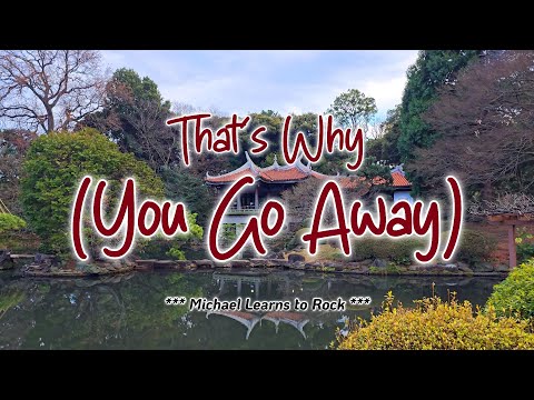 Video thumbnail for THAT'S WHY (YOU GO AWAY) - - in the style of Michael Learns to Rock
