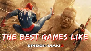 Best Games Like Marvels Spiderman 2