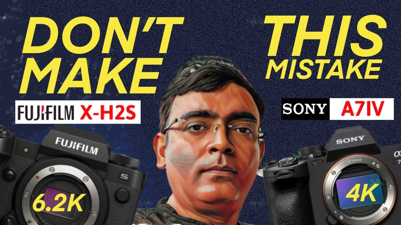 Is Fuji XH2S/H2 Camera Better than Sony A7 IV OR Canon R6 Camera
