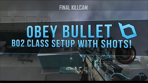 Obey Bullett: Bo2 Class Setup With Shots! (Thanks For 4k!!)