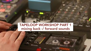 TAPELOOP WORKSHOP PART 01 -  mixing back -/ forward sounds Profile