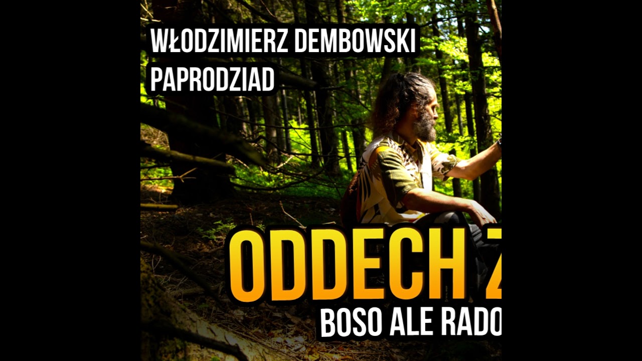 [R14] Oddech Ziemi. PAPRODZIAD - Włodzimierz Dembowski gościem Tomasza J. Kosińskiego
