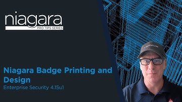 NIAGARA PRO TIPS: Niagara Enterprise Security 4.15u1 – Native Badge Design and Printing
