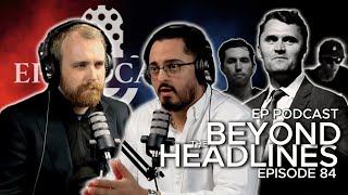 THE ASSASSINATION OF CHARLIE KIRK | BEYOND THE HEADLINES | EP PODCAST EP. 84