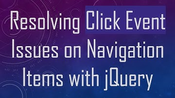 Resolving Click Event Issues on Navigation Items with jQuery