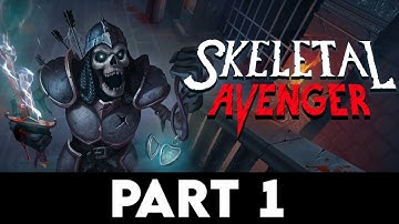 SKELETAL AVENGER Gameplay Walkthrough PART 1 [4K PC ULTRA] - No Commentary