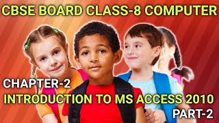 Class 8/VIII Computer Introduction to MS Access | Class 8/VIII Chapter-2 MS Access | Part-2 | CBSE
