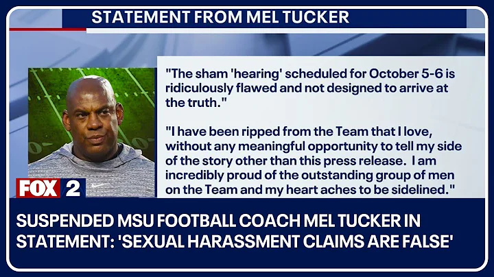 Suspended MSU football coach Mel Tucker in statement: 'Sexual harassment claims are false'