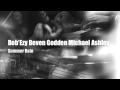 Bob'Ezy Beven Godden  Michael Ashley - Summer Rain