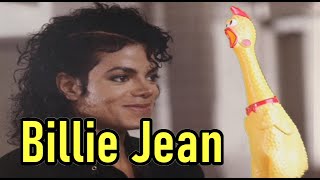 Michael Jackson  Billie Jean ( (played on Mr.Chicken)