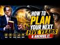How Successful People Plan Their Next Five Years Cosmas Maduka 
