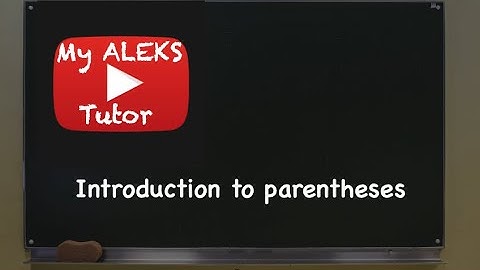 Introduction to Parentheses