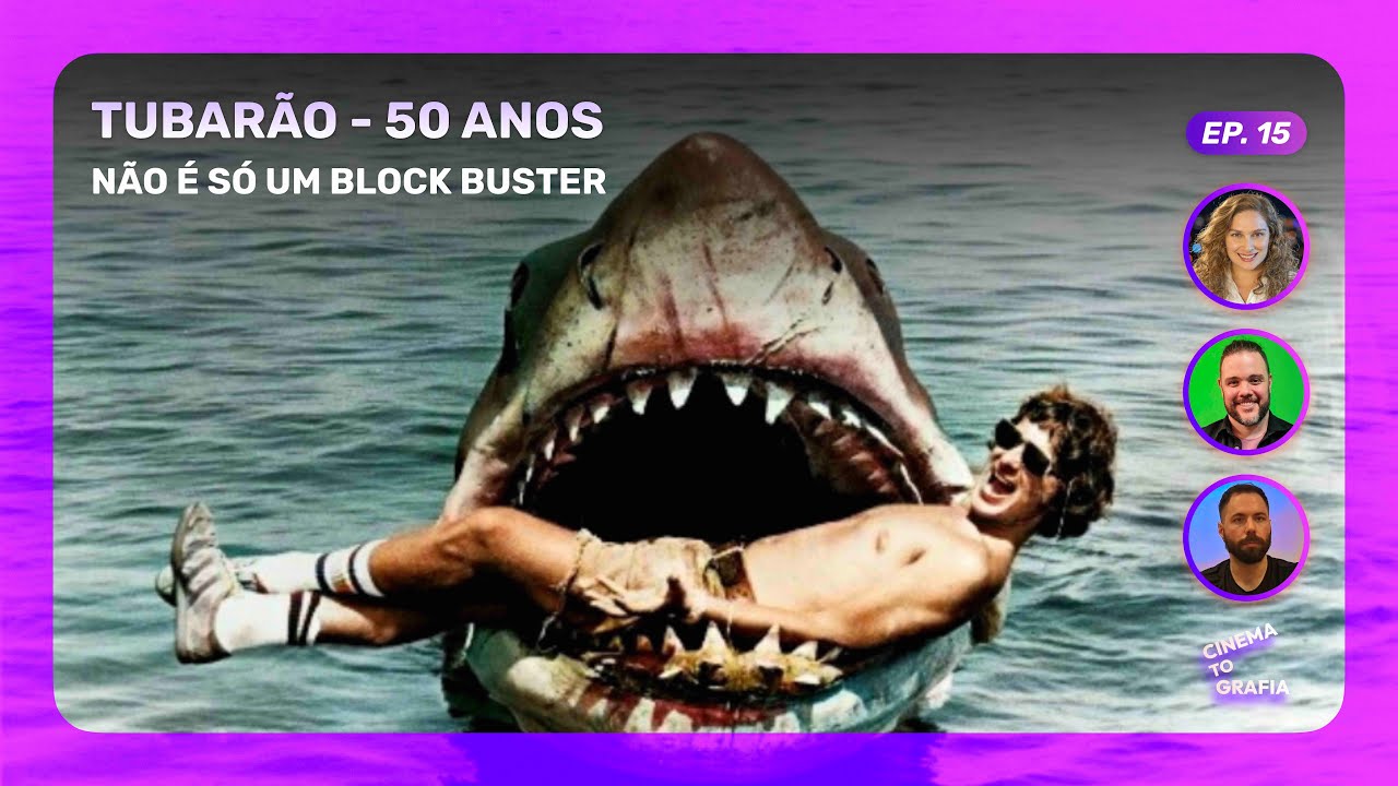 Cinematografia | EP. 15 | Tubarão - 50 anos: não é só um blockbuster!