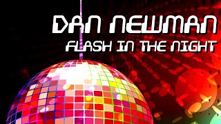 Dan Newman - Flash In The Night [Official]