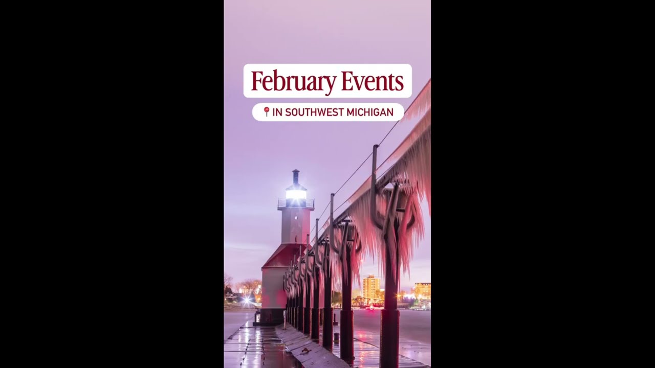 Things to do: February 2026 Events in Southwest Michigan