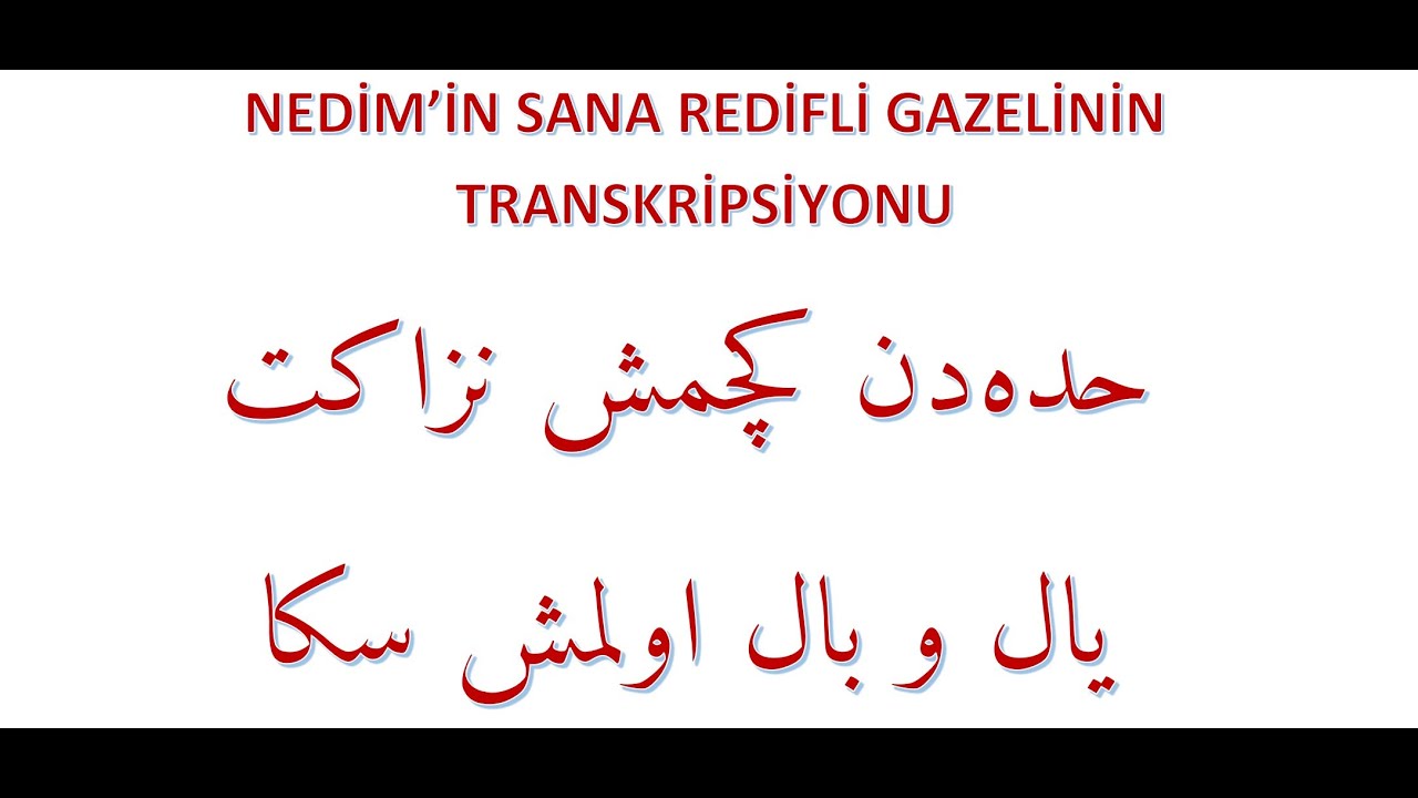 TRANSKRİPSİYON UYGULAMA | Haddeden geçmiş nezâket yâl ü bâl olmuş sana - 1