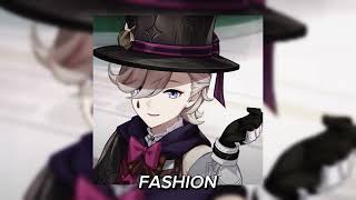 Fashion [sped up]